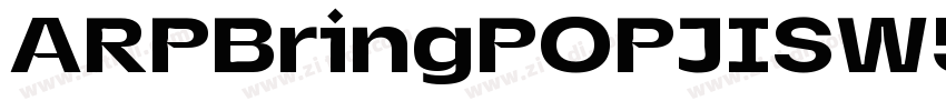 ARPBringPOPJISW55 He字体转换